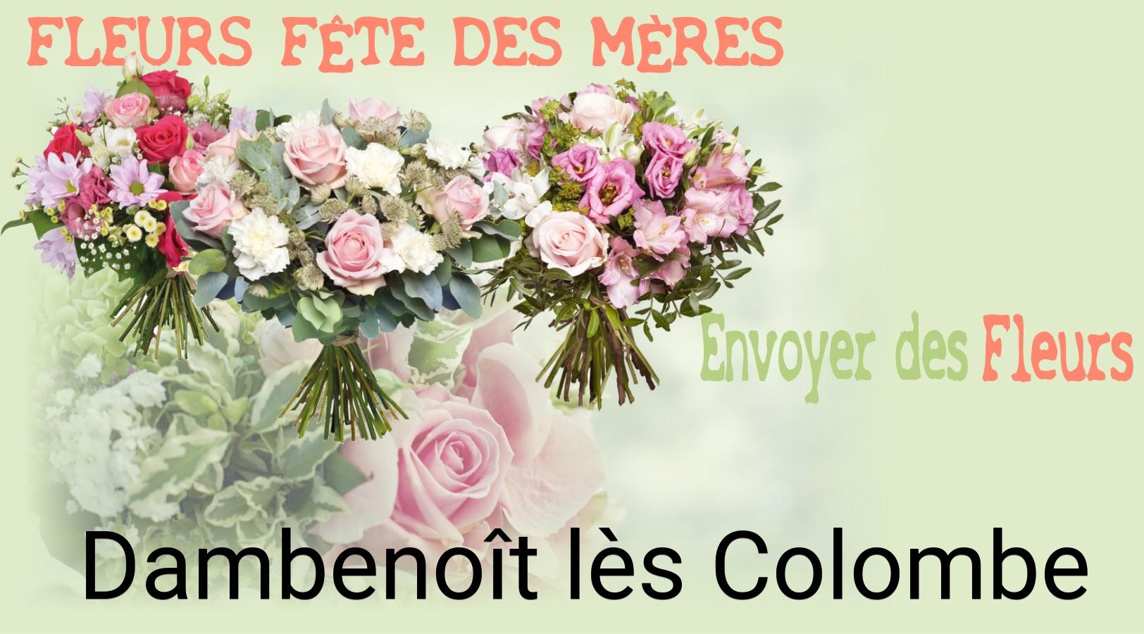 Bouquet de Fête des Mères livré à Dambenoît-lès-Colombe